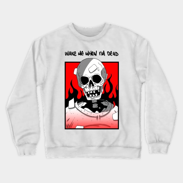 WAKE ME UP Crewneck Sweatshirt by Ohhmeed